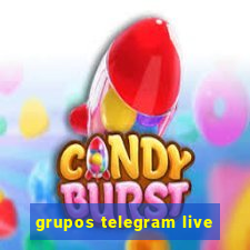 grupos telegram live